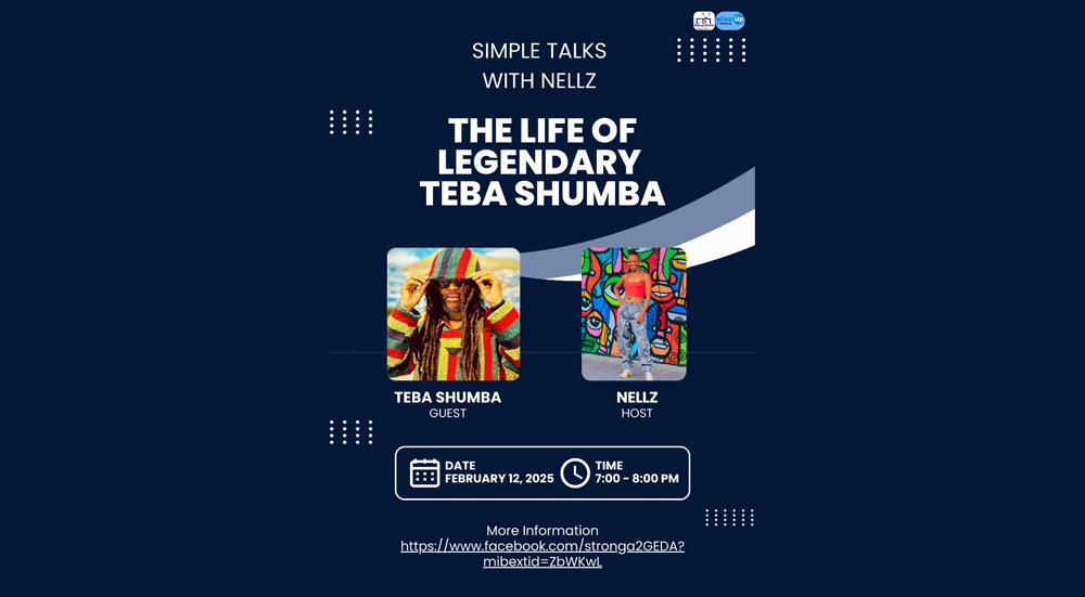 SIMPLE TALKS WITH NELLZ AND THE LEGENDARY TEBA SHUMBA 12 Feb 2025